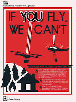 A USDA poster released in May warning hobbyists not to fly near wildfires. Credit: USDA